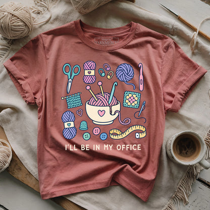 I’ll Be In My Office T-shirt