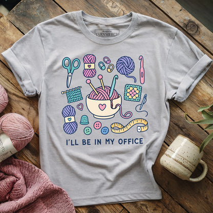 I’ll Be In My Office T-shirt