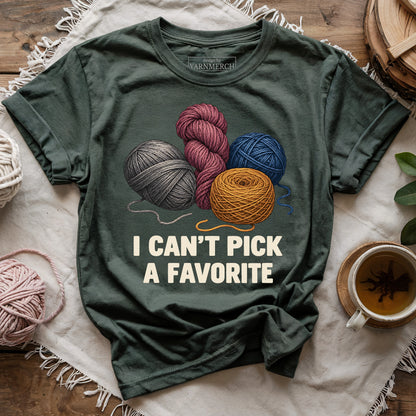 Can't Pick A Favorite T-shirt