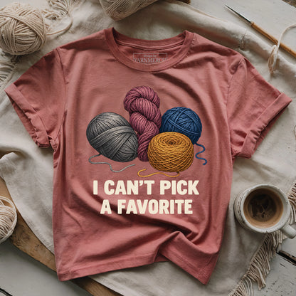 Can't Pick A Favorite T-shirt