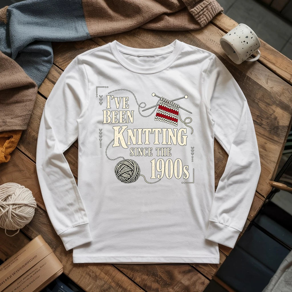 Knitting Since the 1900s Long Sleeve T-shirt