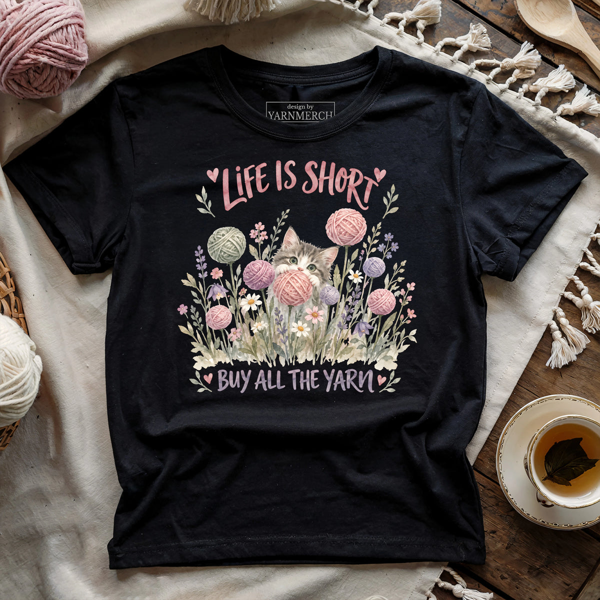 Life Is Short, Buy All The Yarn T-shirt