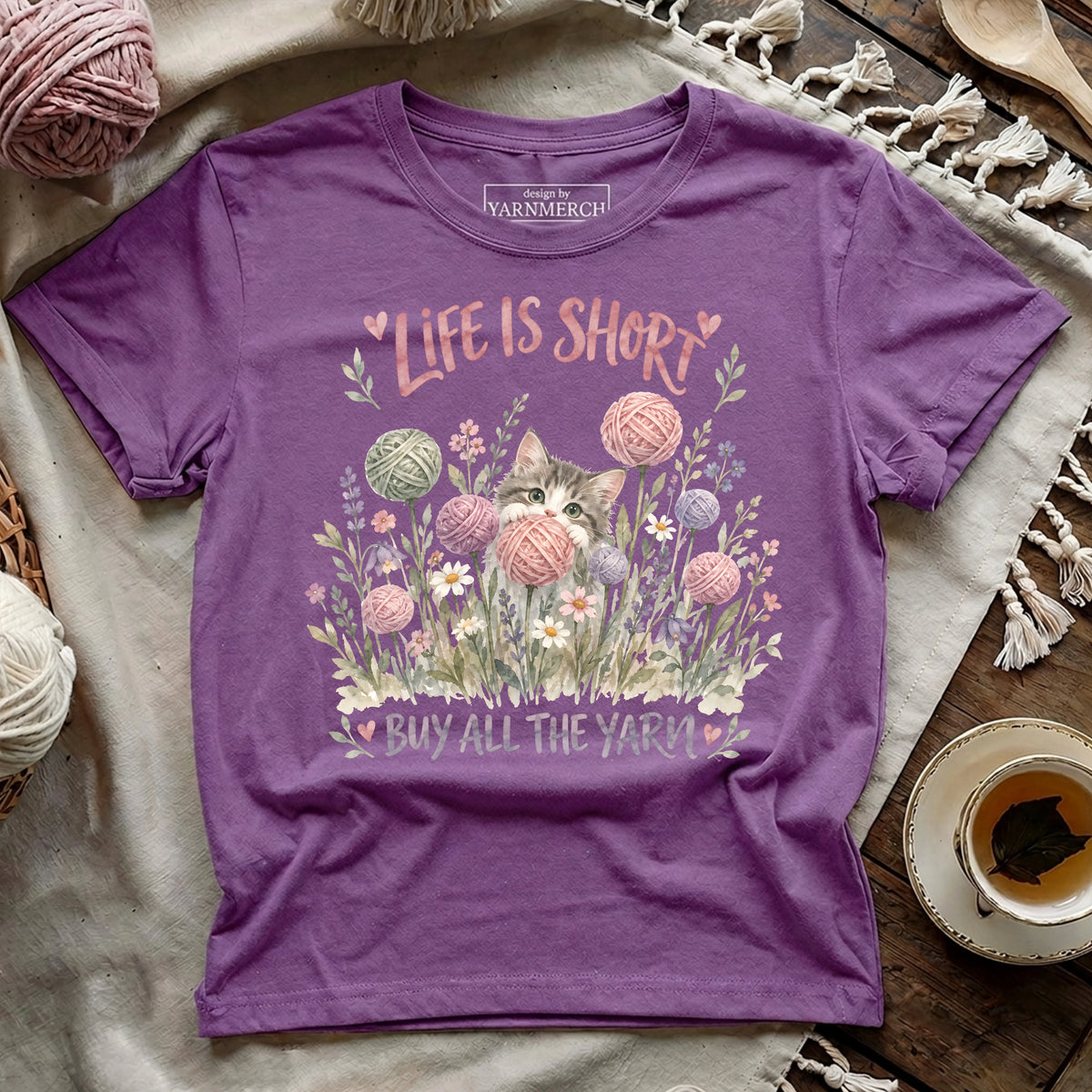 Life Is Short, Buy All The Yarn T-shirt