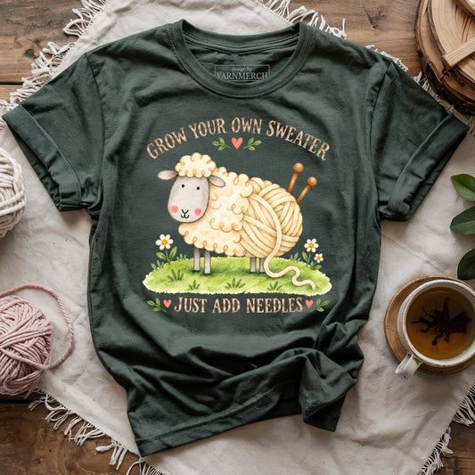 Grow Your Own Sweater, Just Add Needles T-shirt
