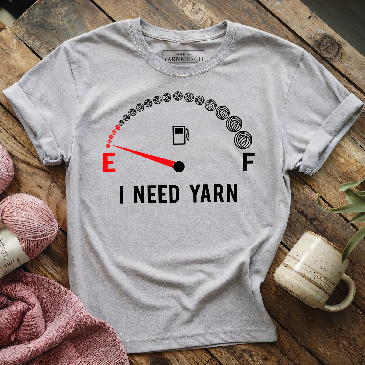 I Need Yarn T-shirt