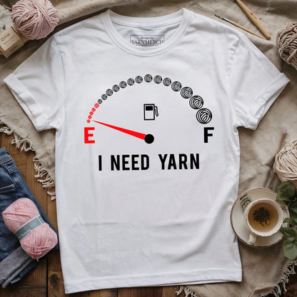 I Need Yarn T-shirt