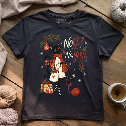 Noel? No, Yarn T-shirt