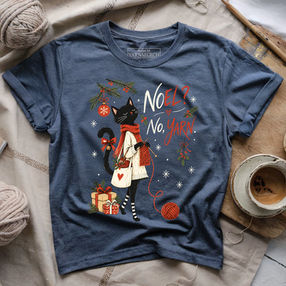 Noel? No, Yarn T-shirt