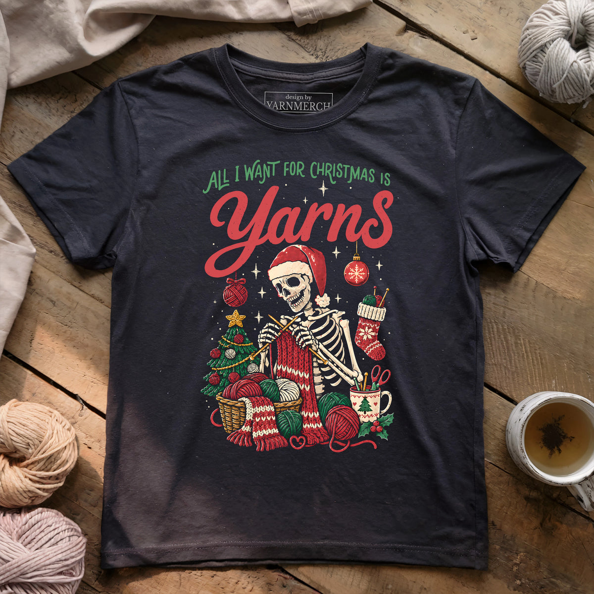All I Want For Christmas Is Yarns T-shirt
