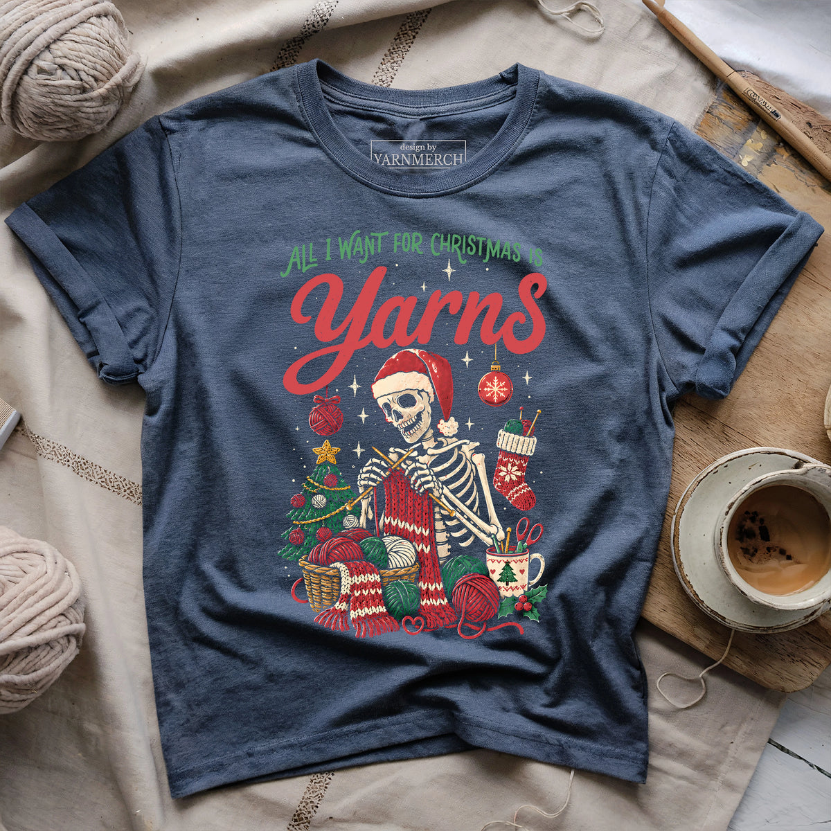 All I Want For Christmas Is Yarns T-shirt