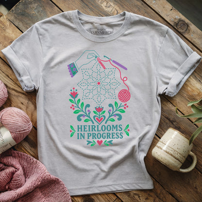 Heirlooms in Progress T-shirt