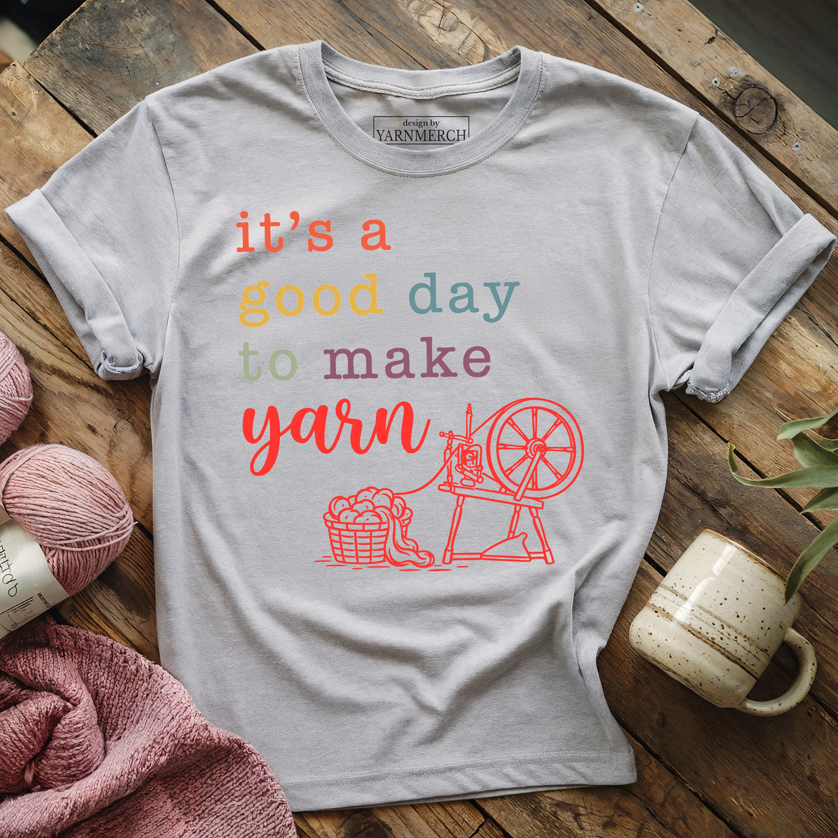 Good Day to Make Yarn T-shirt