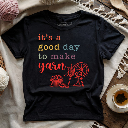 Good Day to Make Yarn T-shirt