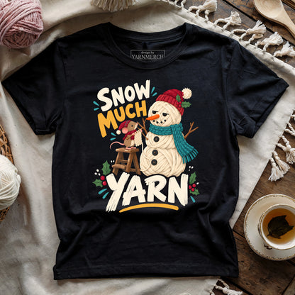Snow Much Yarn T-shirt