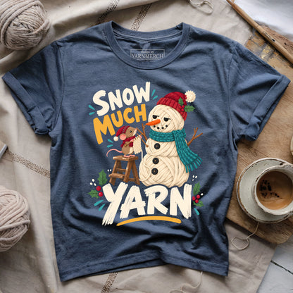 Snow Much Yarn T-shirt