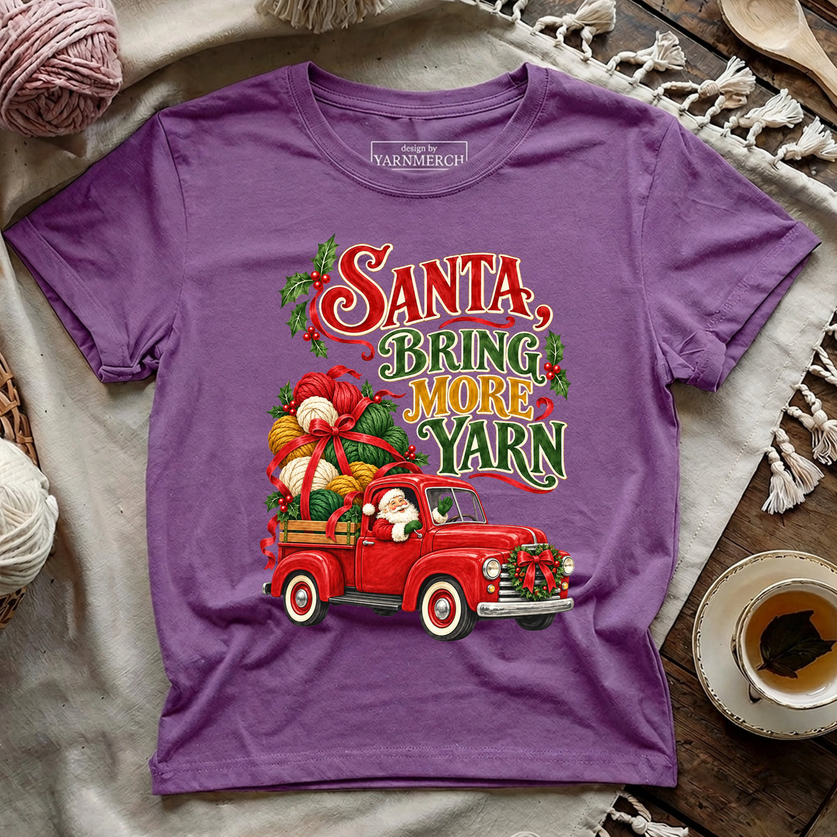SANTA, BRING MORE YARN T-shirt