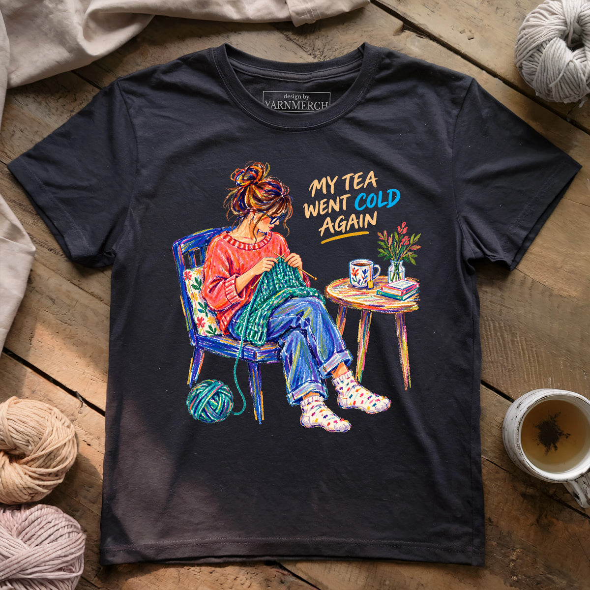 Tea Went Cold Again T-shirt