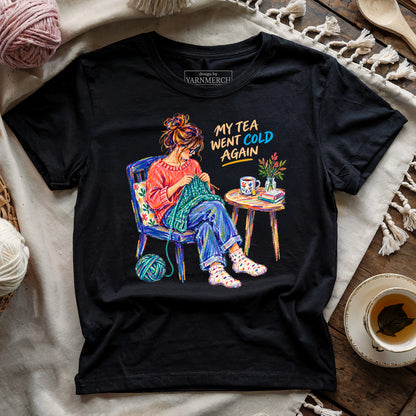 Tea Went Cold Again T-shirt