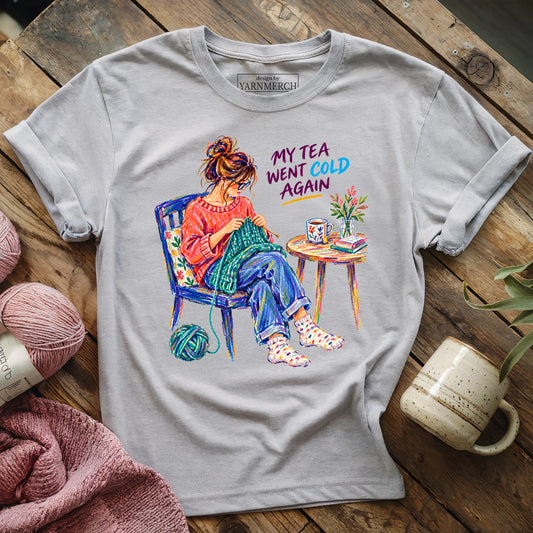 Tea Went Cold Again T-shirt