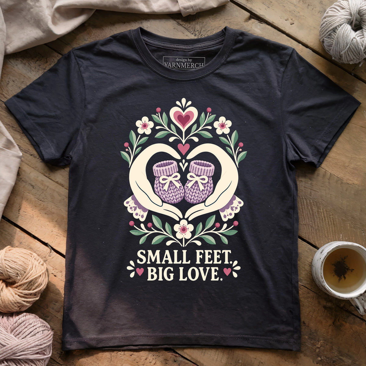 Small Feet, Big Love T-shirt