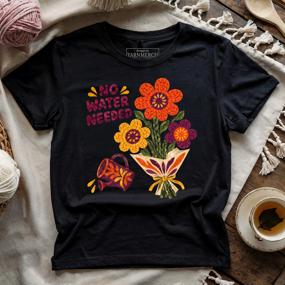 No Water Needed T-shirt
