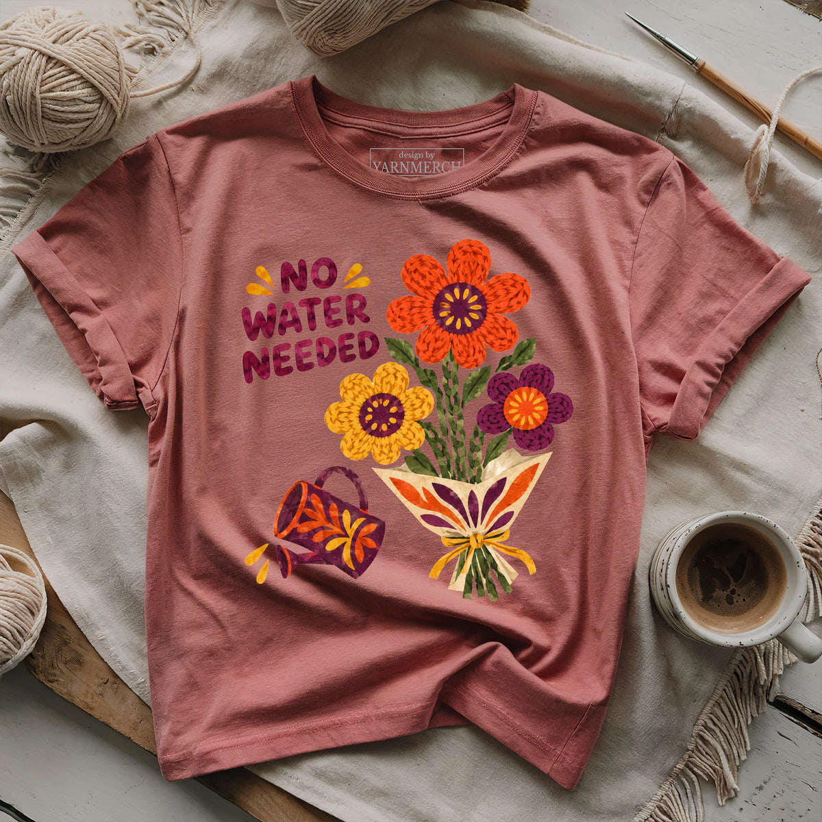 No Water Needed T-shirt