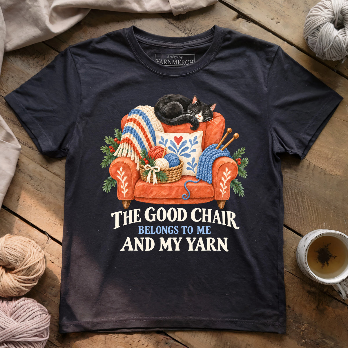 The Good Chair Belongs To Me And My Yarn T-shirt
