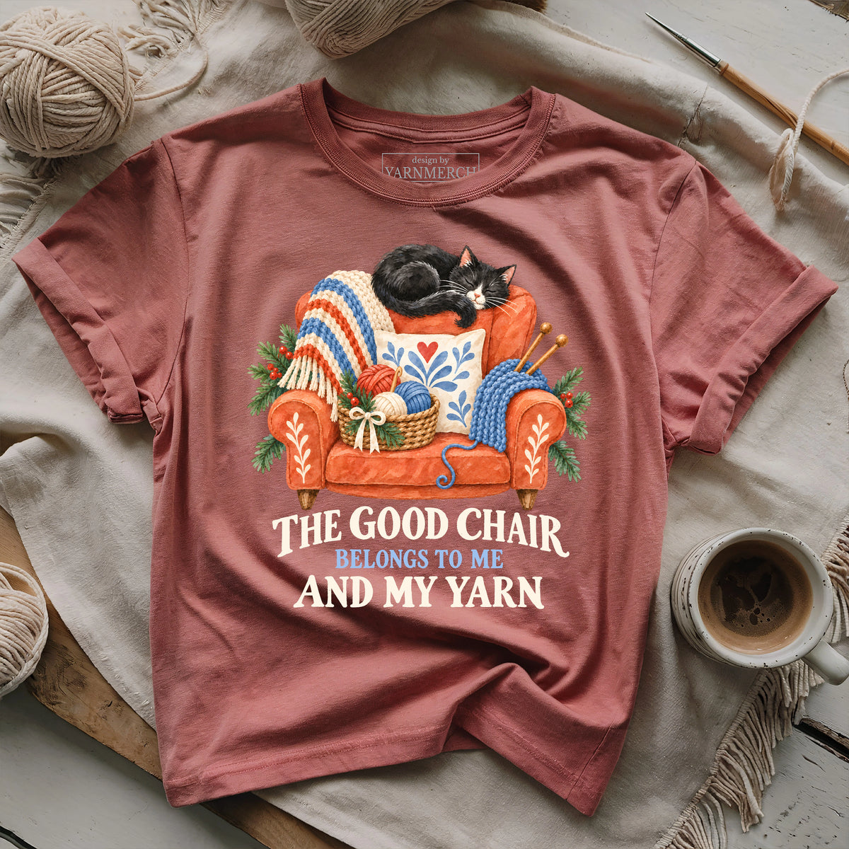 The Good Chair Belongs To Me And My Yarn T-shirt