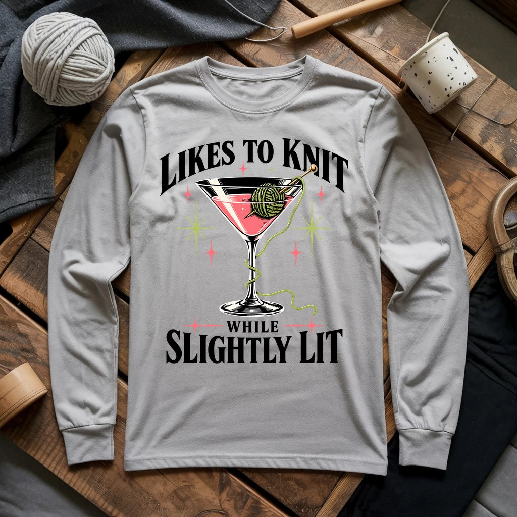 Likes To Knit While Slightly Lit Long Sleeve T-shirt