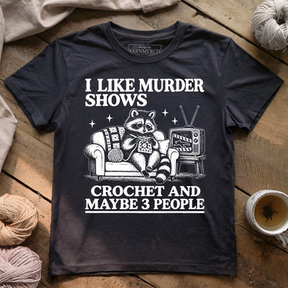 Murder Shows, Crochet & 3 Peoples T-shirt