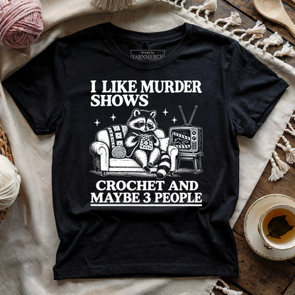 Murder Shows, Crochet & 3 Peoples T-shirt