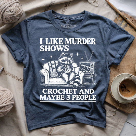 Murder Shows, Crochet & 3 Peoples T-shirt