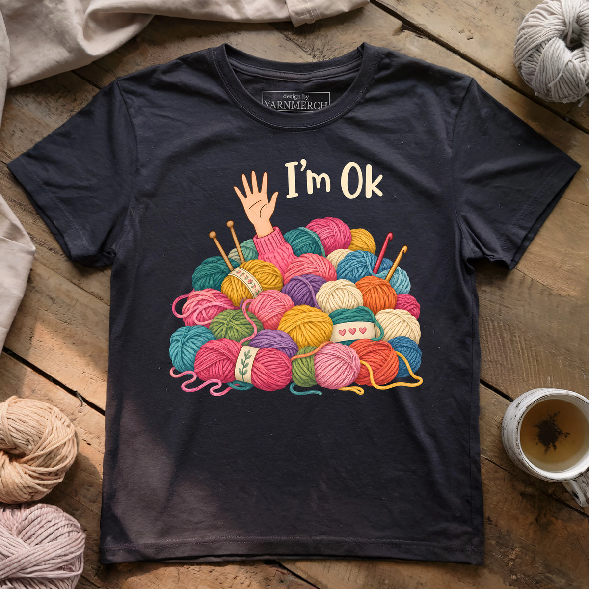 I'm OK Yarn Stash T-shirt