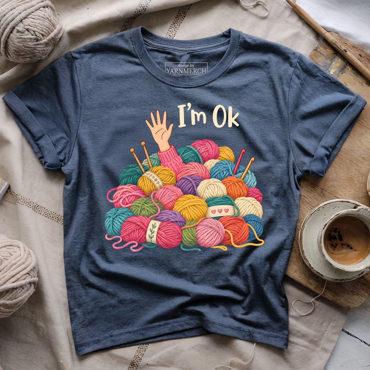 I'm OK Yarn Stash T-shirt