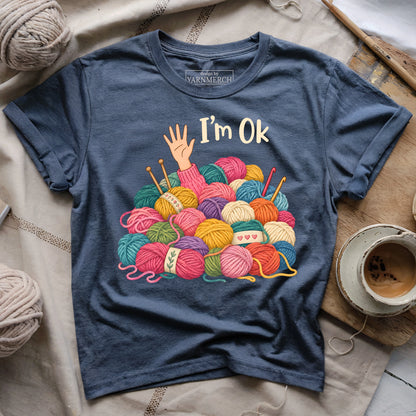 I'm OK Yarn Stash T-shirt