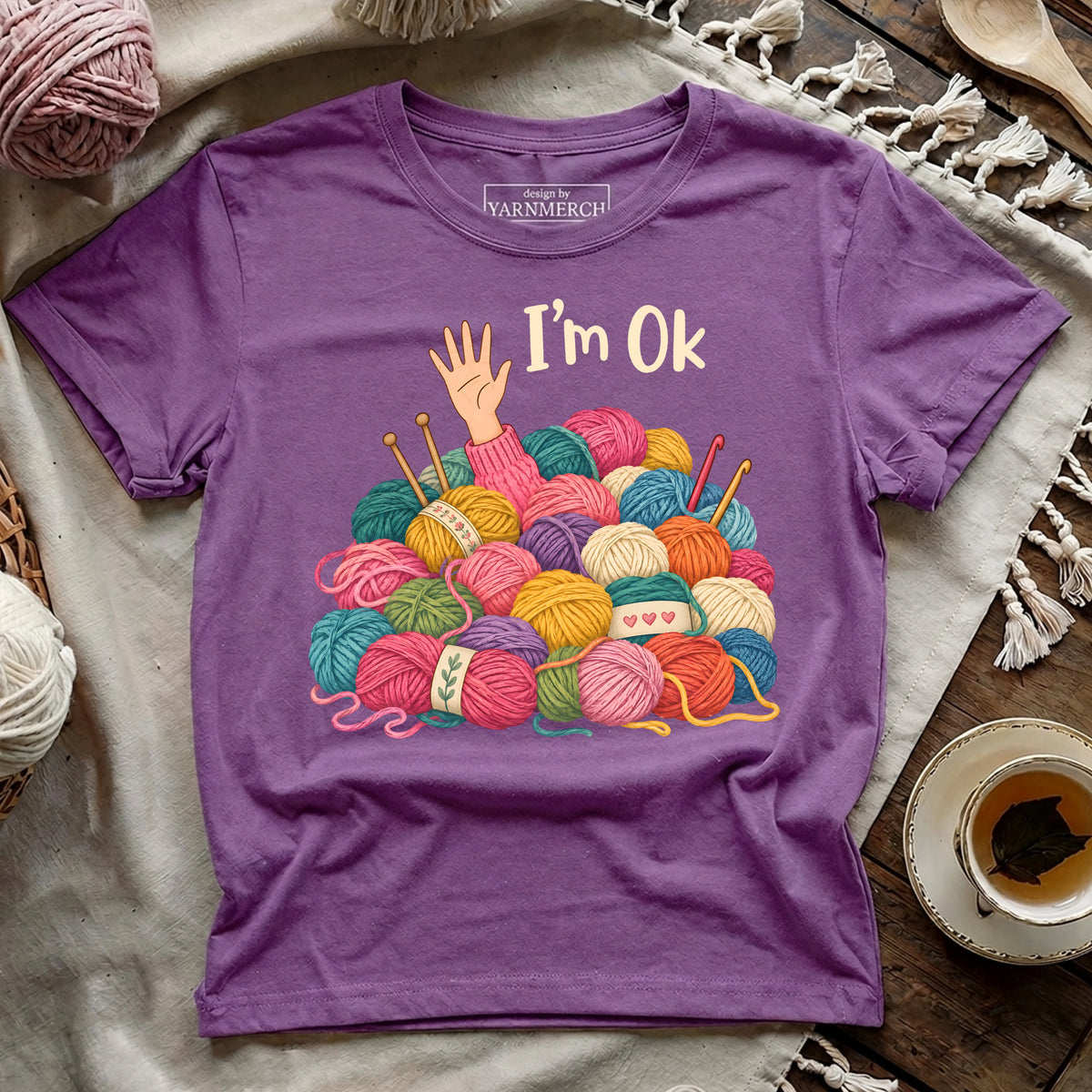 I'm OK Yarn Stash T-shirt