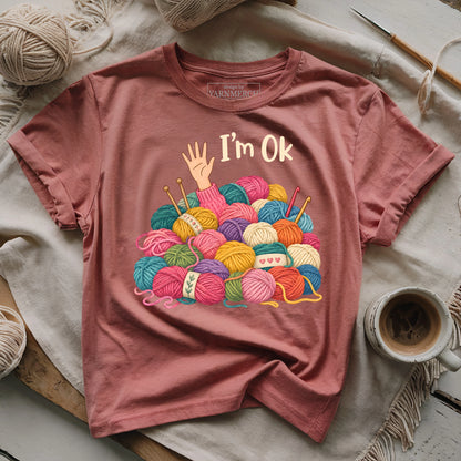 I'm OK Yarn Stash T-shirt
