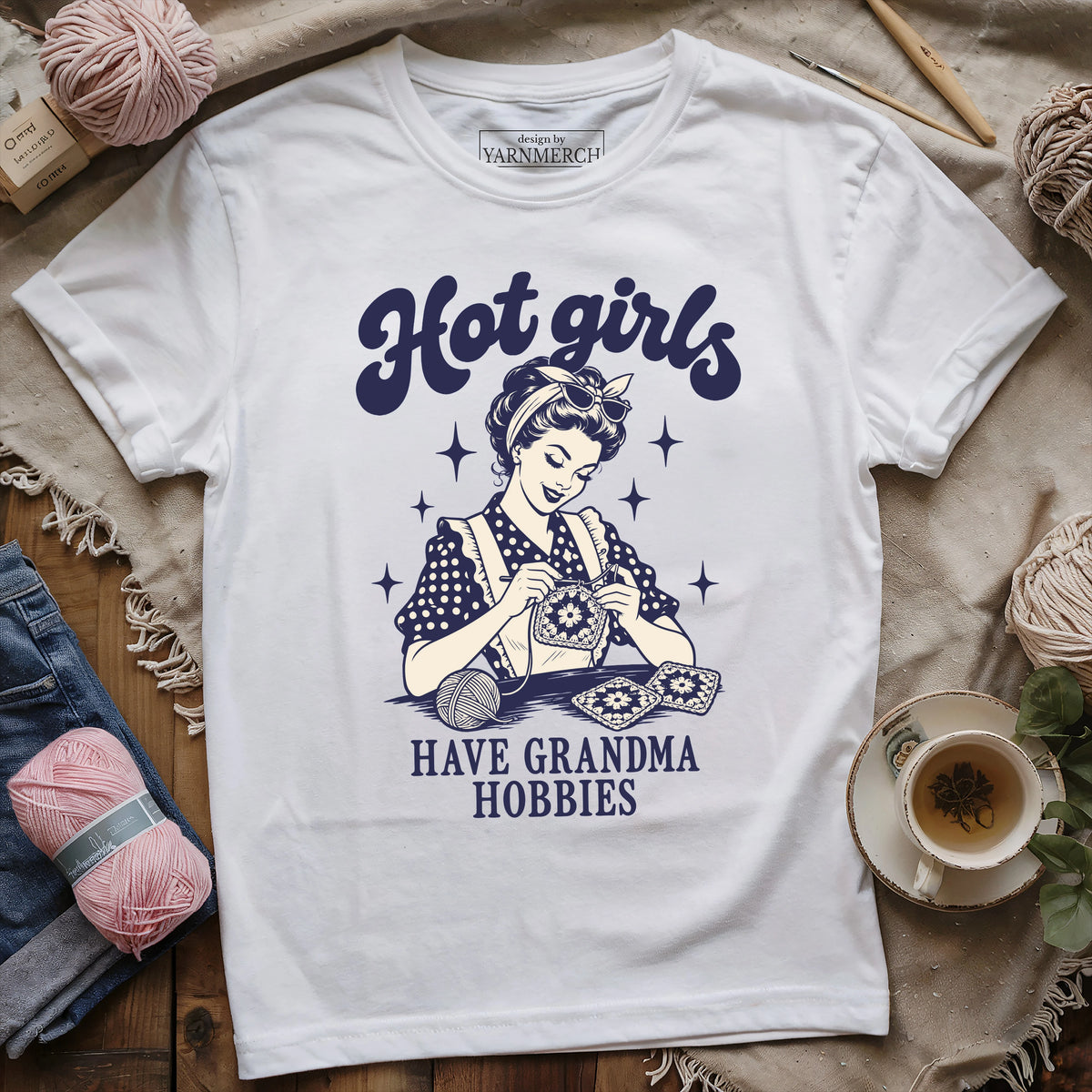 Hot girls have grandma hobbies T-shirt