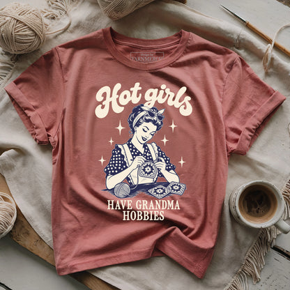 Hot girls have grandma hobbies T-shirt