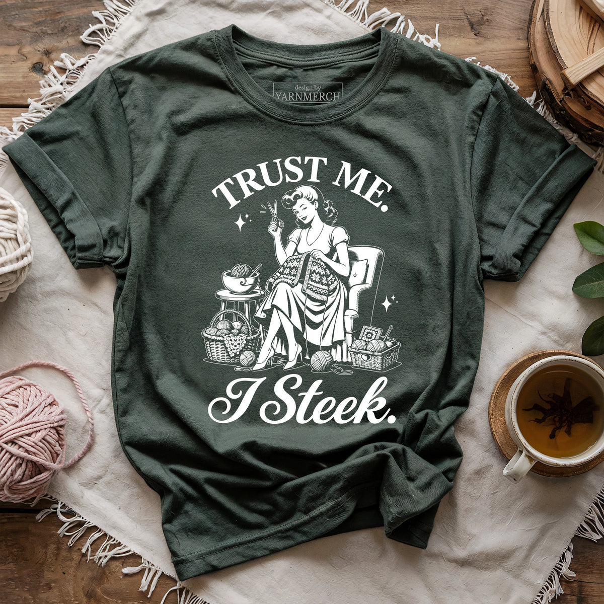 Trust Me. I Steek. T-shirt