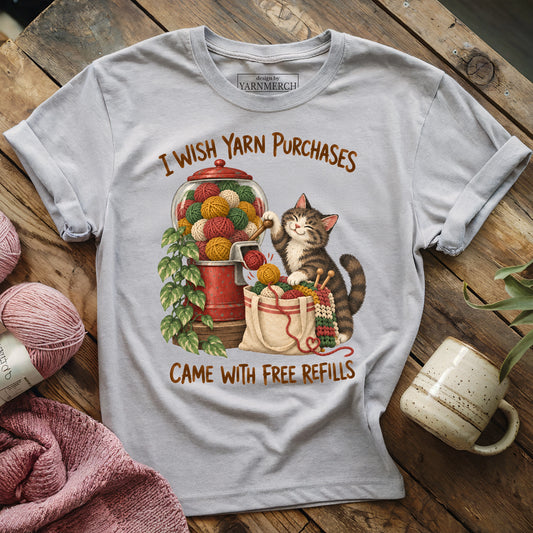 I wish yarn purchases came with free refills T-shirt