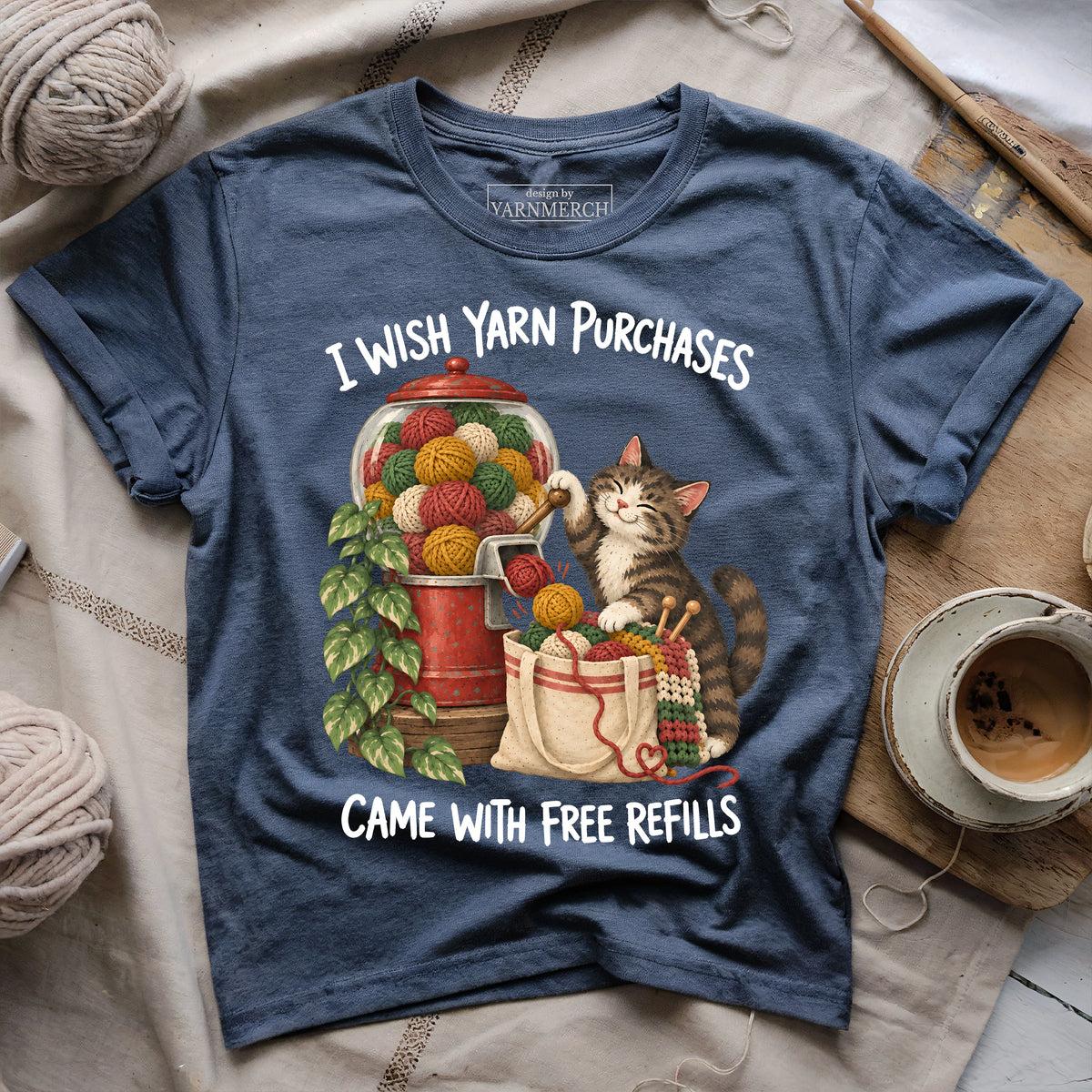 I wish yarn purchases came with free refills T-shirt