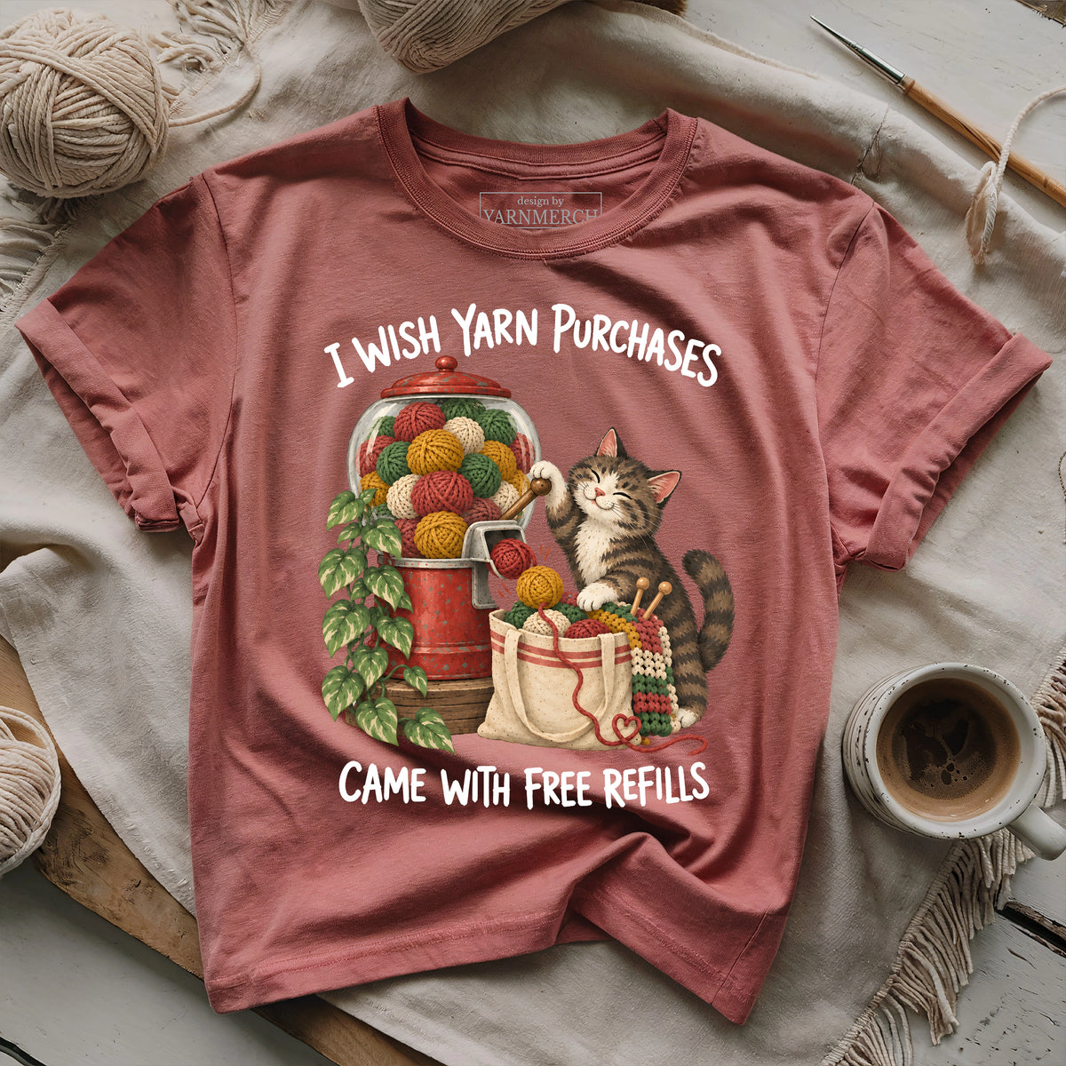 I wish yarn purchases came with free refills T-shirt