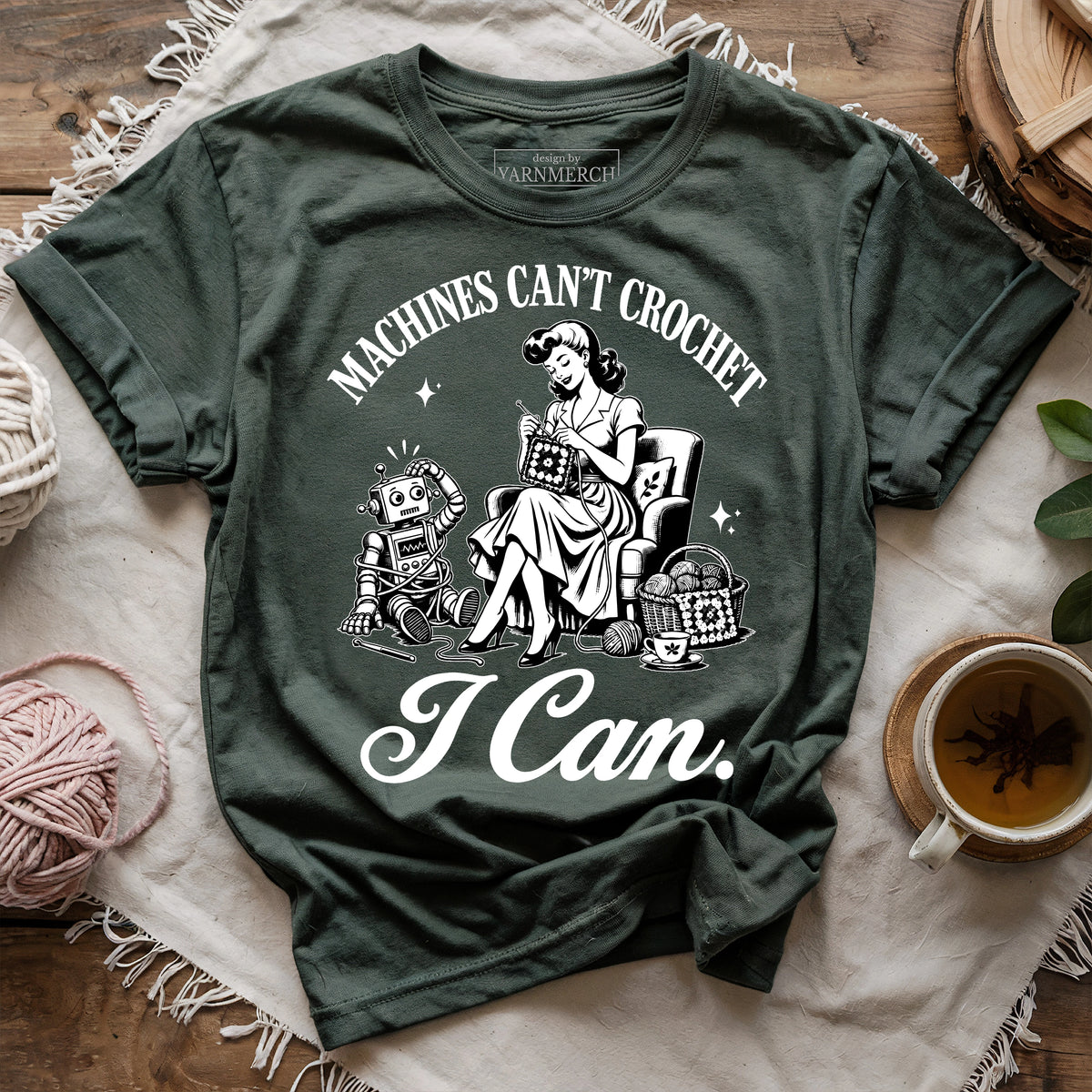 Machines Can’t Crochet. I Can. T-shirt