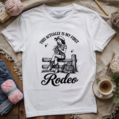 This Actually Is My First Rodeo T-shirt