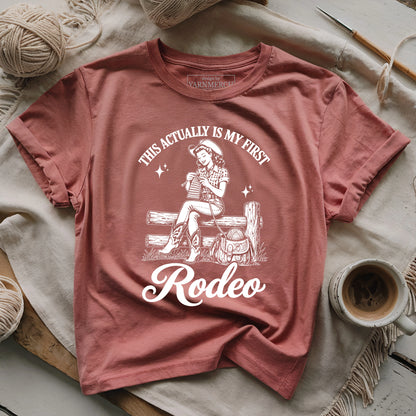 This Actually Is My First Rodeo T-shirt