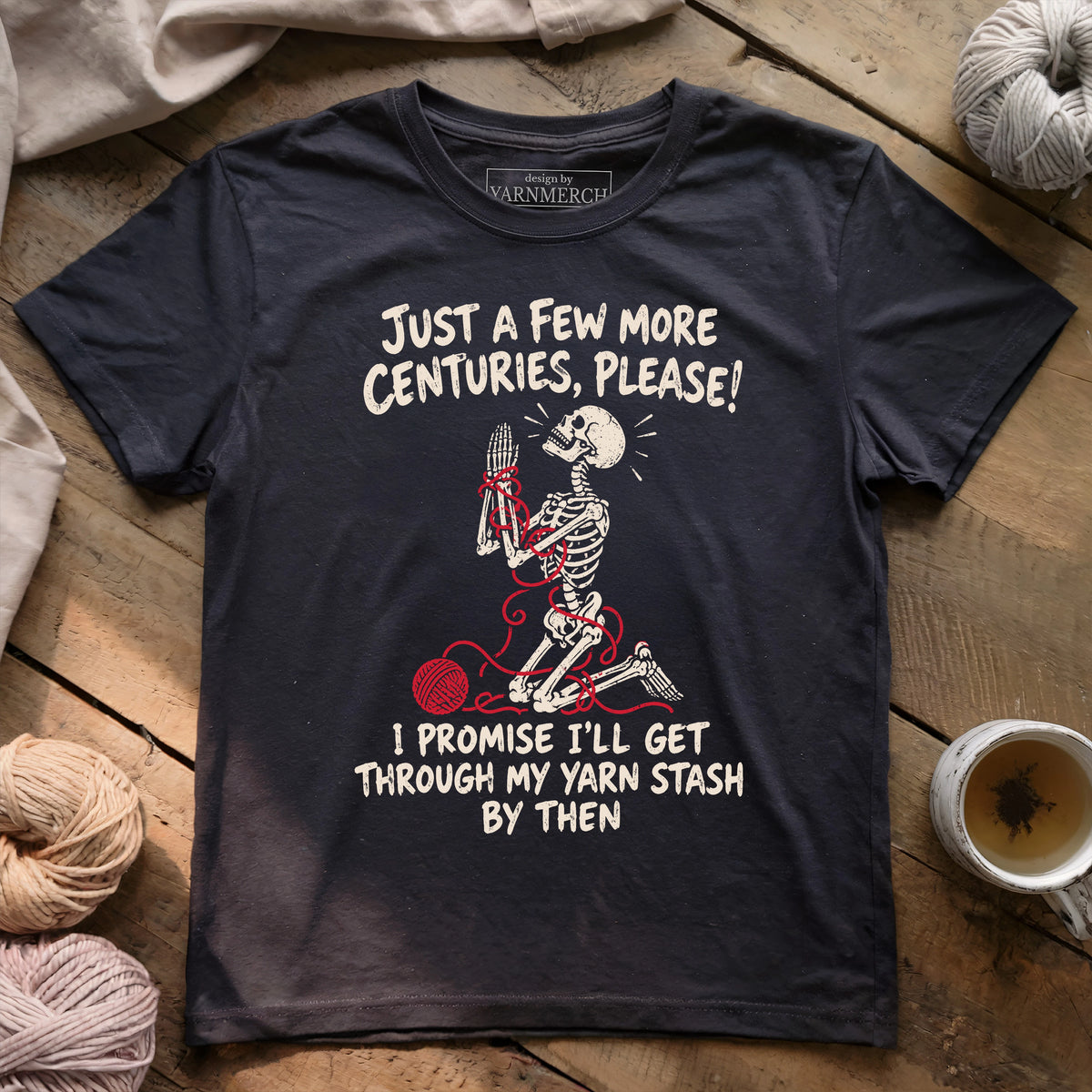 Just a few more centuries, please! T-shirt