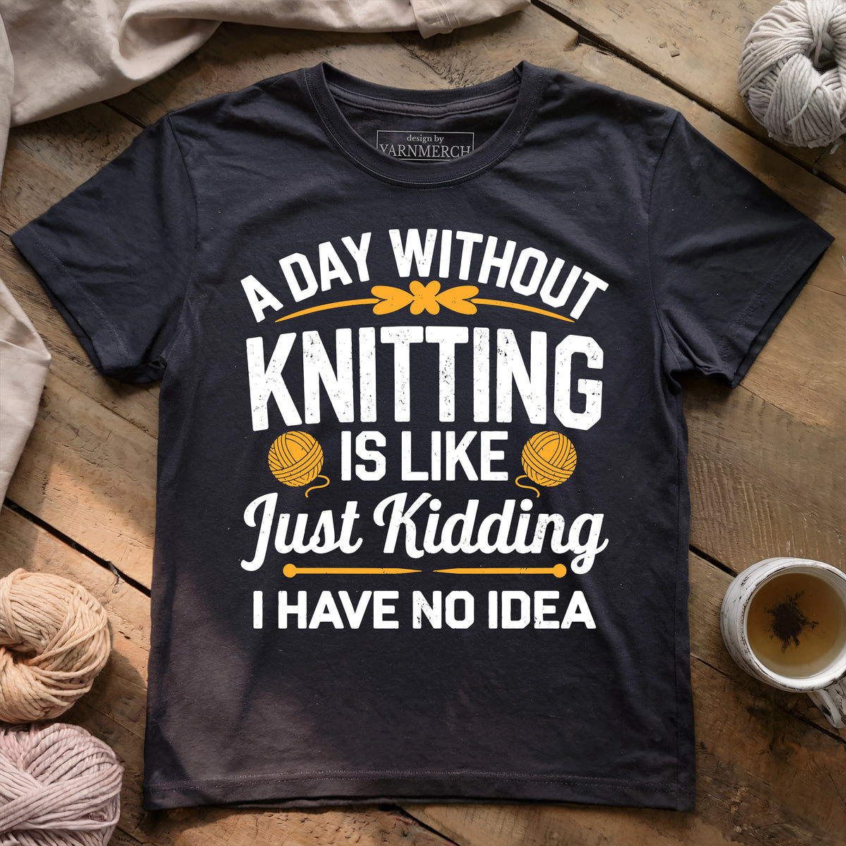 A Day Without Knitting T-shirt