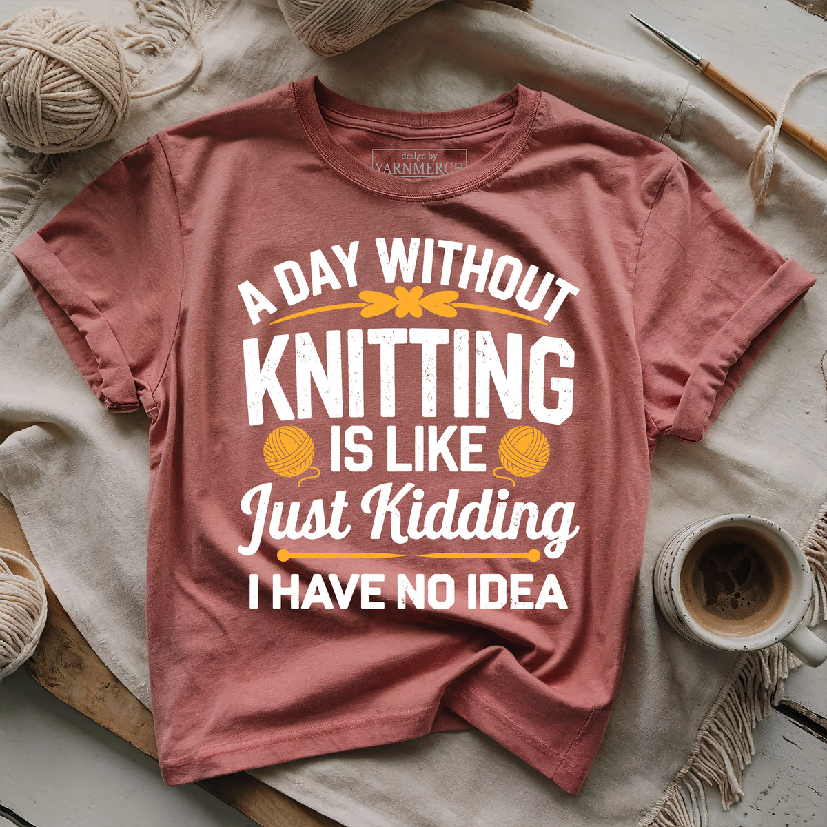 A Day Without Knitting T-shirt