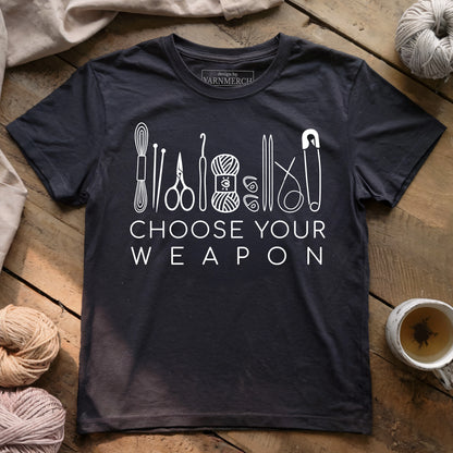 Choose Your Weapon T-shirt